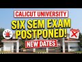 SIX SEM EXAM POSTPONED -New Exam Dates #calicutuniversity #sixthsemester #exampostponed 