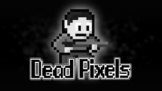 [Dead Pixels] Full Game Playthrough