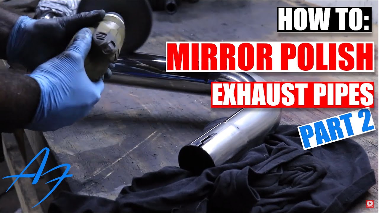 How To Polish Exhaust Pipes To a MIRROR FINISH! Part 2 YouTube