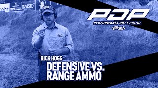 It's Your Duty to be Ready Shooting Drills: Defensive Ammo Vs Range Ammo w/Rick Hogg