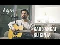 Download Lagu Kau sangat ku cinta (Cover) By Andy Ambarita