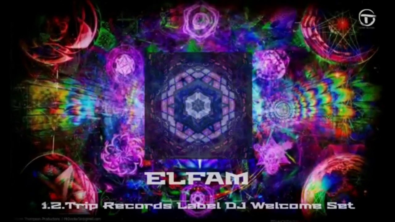DJ Elfam - 1.2. Trip Records, Label DJ, Welcome Live Set