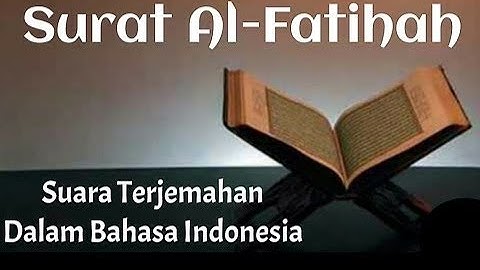 سورة الفاتحة مترجمة باللغة الإندونيسية | Surah Al-Fatihah dengan terjemahan dalam bahasa Indonesia