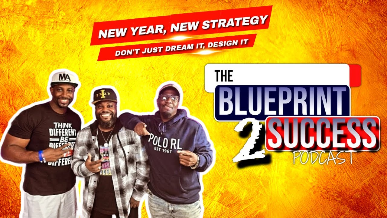 The B2S Podcast Ep 145 | New Year, New Strategy: Don't just Dream it, Design It