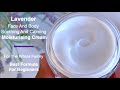 Lavender Face And Body Soothing And Calming Moisturising Cream (Beginners Formula Made From Scratch)