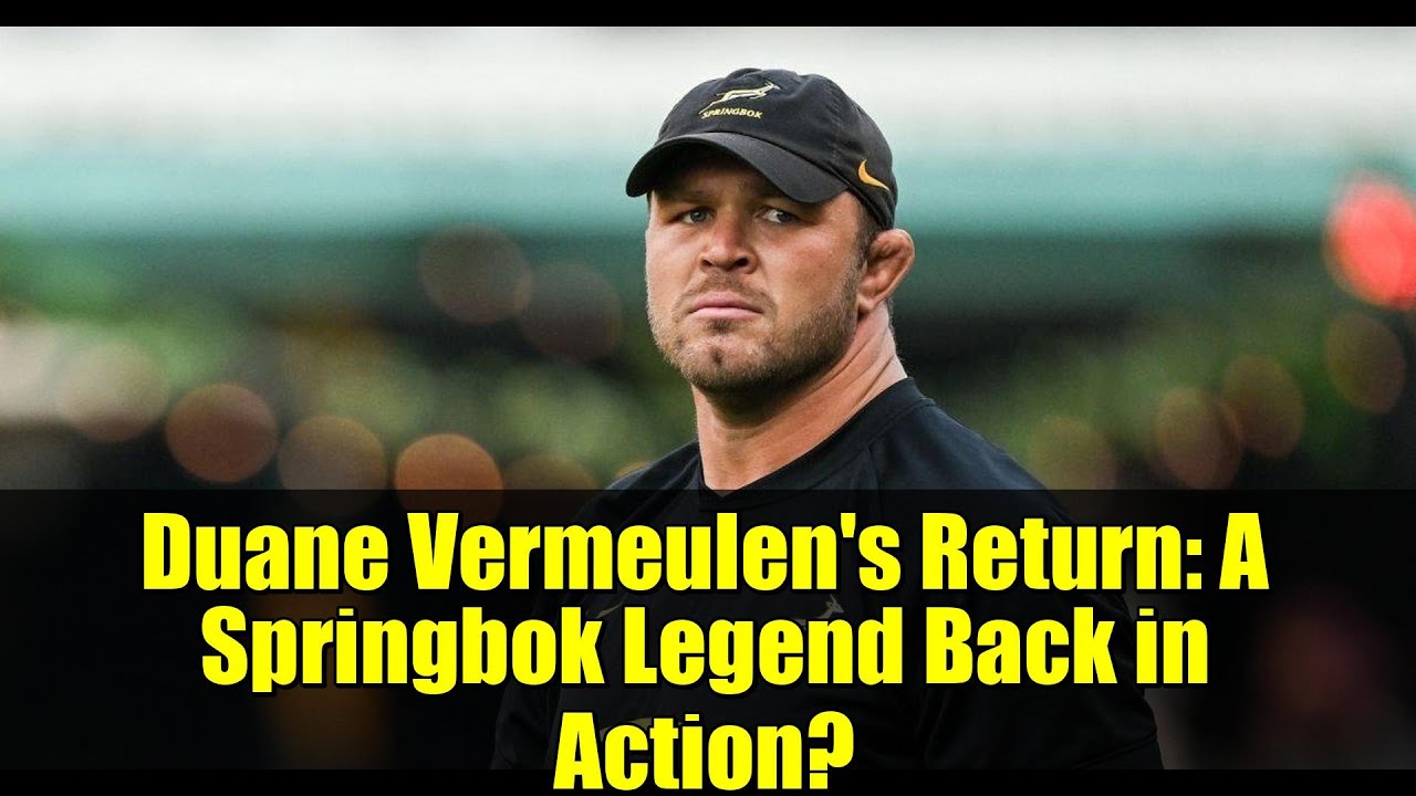 Возвращение Дуэйна Вермюлена: легенда спрингбока снова в деле?