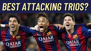 The ATTACKING TRIO Thats Better Than MSN