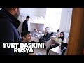 Rusya Öğrenci Evi (Yurt) Baskını