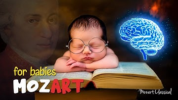 🎵 Mozart Classical Music for Babies 🎵 Baby Brain Development 🎵 Better Memory & Cognitive Skills 🧠👶🏻