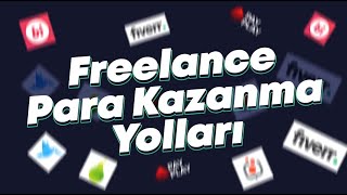 FREELANCE PARA KAZANMA YOLLARI 