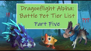 Dragonflight Alpha: Battle Pet Tier List - Part Five (Final)