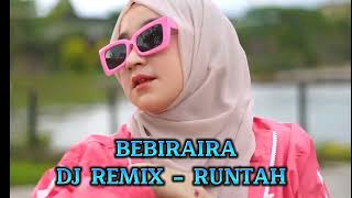 DJ REMIX - RUNTAH || BEBIRAIRA