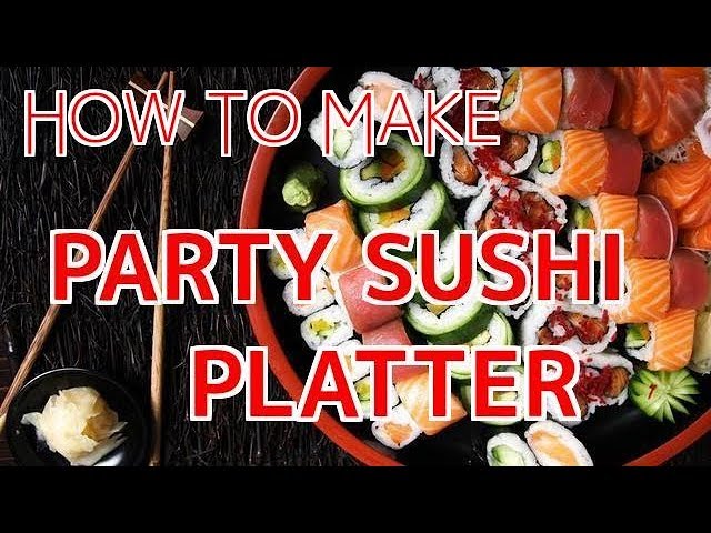 How to Make Party Sushi Platter【Sushi Chef Eye View】 | How To Sushi