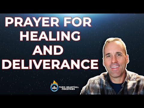 Prayer For Healing and Deliverance – 2019