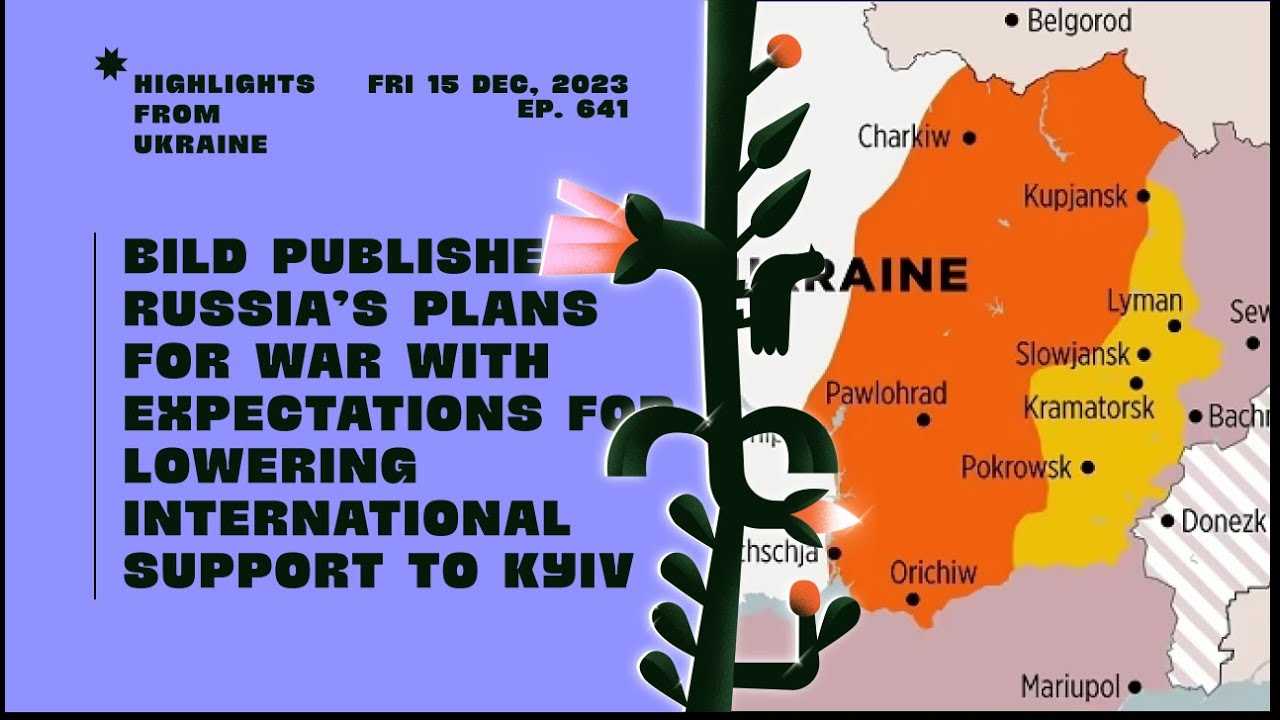 Bild published Russia's war plans for  2024-2026  - 15 Dec News Summary