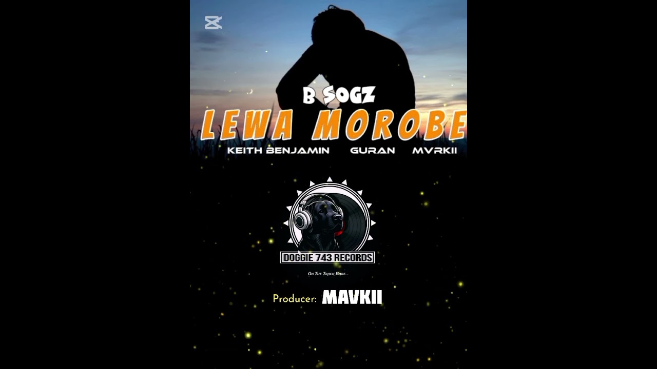 LEWA MOROBE [B SOGZ FT KEITH BENJAMIN x GURAN x MVRKII] DOGGIE 743 RECORDS 2025 