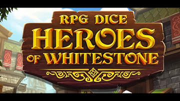 RPG Dice: Heroes of Whitestone tabletop-inspired character battler RPG