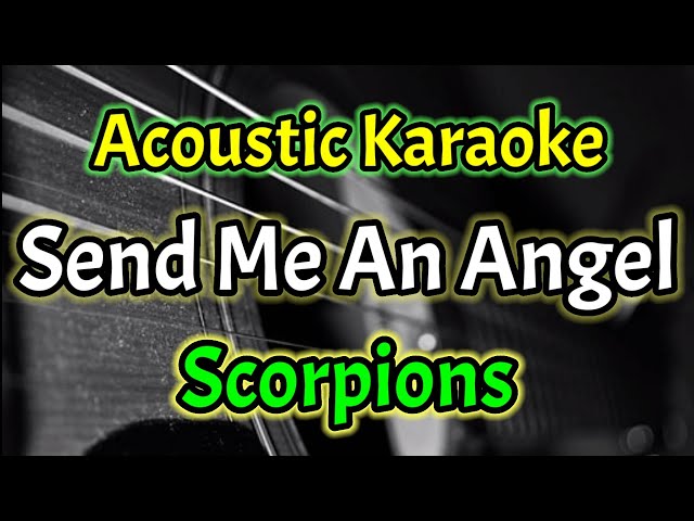 [Acoustic Karaoke] Scorpions - Send Me An Angel class=