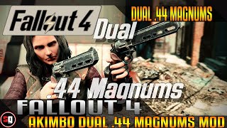 Fallout 4 - Akimbo Dual .44 Magnums Mod