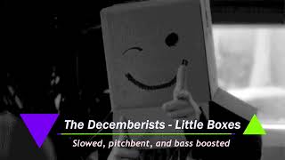 Little Boxes (Slowed Down)
