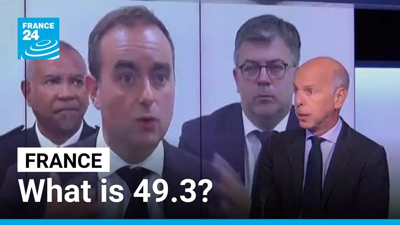 France: What is 49.3 and why has PM Lecornu decided not to use it? • FRANCE 24 English