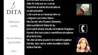 Hamdi Haklaj - Interviste ekskluzive nga Suedia per gazeta DITA - nga Mira Kazhani (pjesa 1)