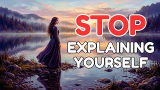 Stop Explaining Yourself – Here's Why Strong People Stay Silent