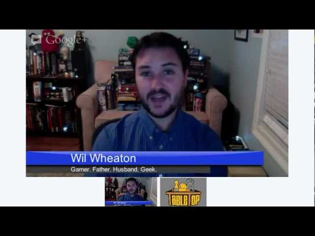 TableTop Hangout with Wil Wheaton