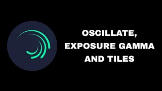 Tiktok - Basic use of Oscillate, exposure gamma and tiles Tutorial Using Alightmotion screenshot 1