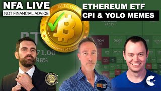 NFA LIVE: GREEN DAY! CPI BULL RUN CATALYSTS, ETH ETF & MEME COINS.