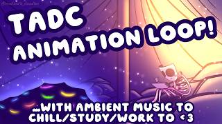 TADC Animation Loop - Gangle and the "Jaxtraction" w/relaxing ambient music to chill/study/work to ✨