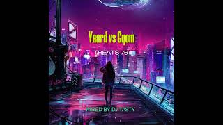 DJ Tasty-Treats(Yaadt VS Gqom)