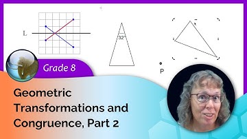Geometric transformations and congruence, part 2