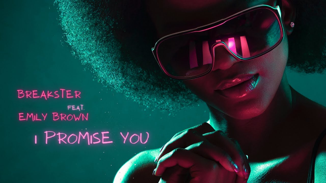 Breakster - I Promise You (feat. Emily Brown)
