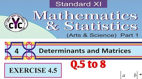 Exercise 4.5 (Q.5,6,7,8) | Determinants and Matrices | Chapter 4 | maths part 1 | Class 11 |MH board