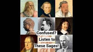 Confused? Listen to These Sages!