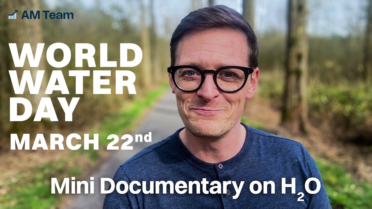World Water Day | Mini Documentary | AM-Team
