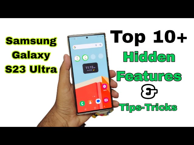 5 hidden features on the new Samsung Galaxy S23 and S23 Ultra