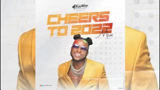 Dj Kaywise - Cheers To 2022 Mix