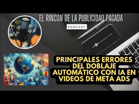 Principales errores del doblaje automático con IA en videos de Meta Ads o Google Ads