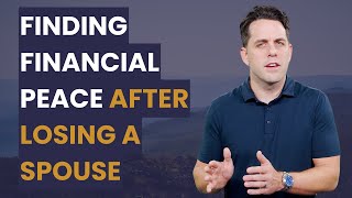 Navigating Life After Loss: Finding Financial Peace as a Widow