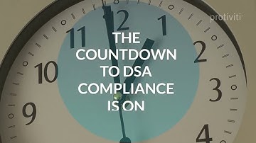 The Countdown to DSA Compliance