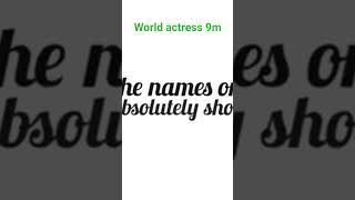 Most Popular Beautiful Big Size Top Actress @World actress 9m