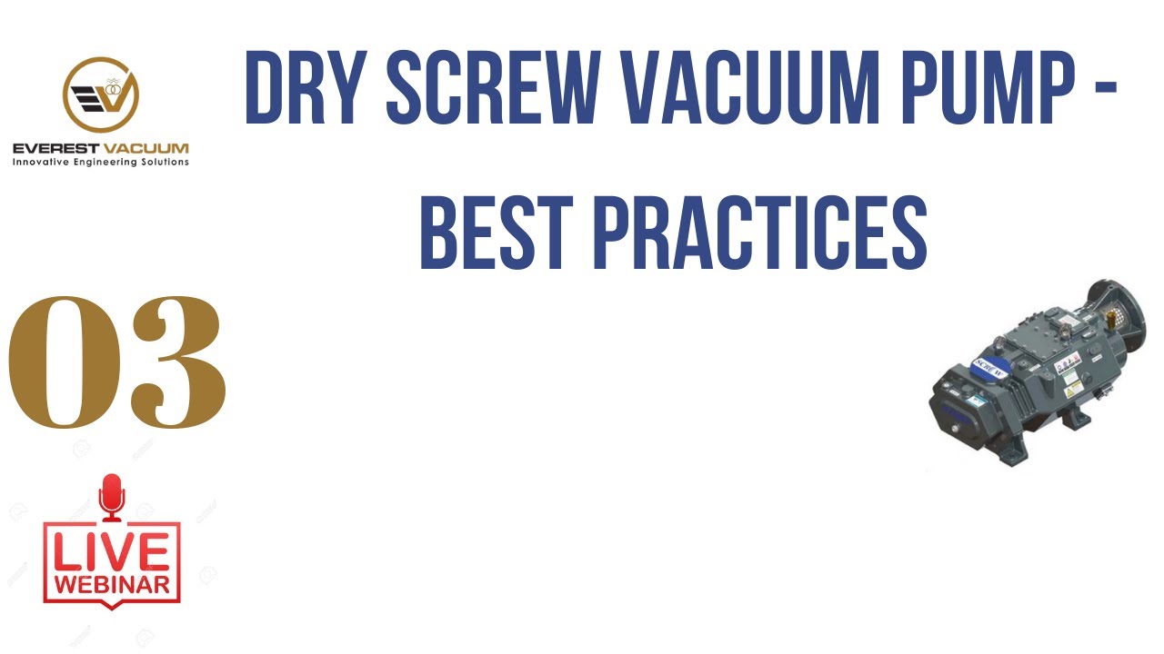 inar3 Dry Screw Vacuum Pump Best Practices (Everest Vacuum