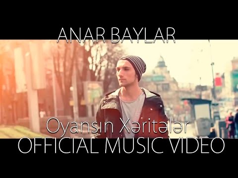 Anar Baylar - Oyansın Xəritələr (Official Video) HD