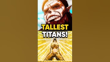The TALLEST Titans in AOT!