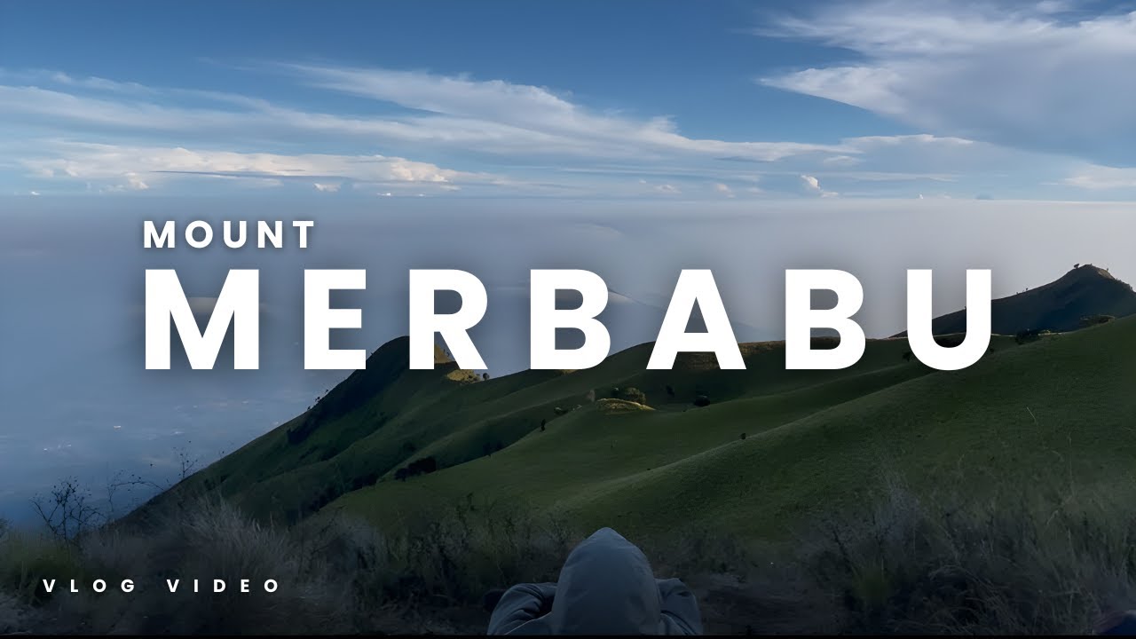 MOUNT MERBABU - Perjalanan yang Mengubah Cara Pandang