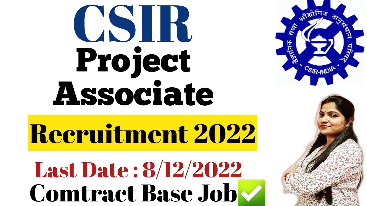CSIR  Project Associate Recruitment 2022 Notification | CSIR Senior Project Associate Vacancy 2022