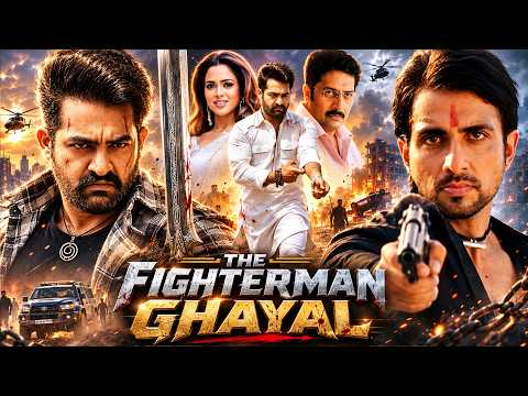 The Fighterman Ghayal | Jr NTR South POWER-PACKED ACTION THRILLER Hindi Dubbed Full Movie