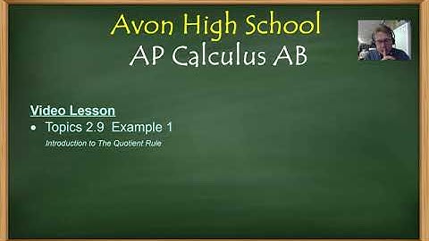 Avon High School - AP Calculus AB - Topic 2 9 - Example 1 (The Quotient Rule)